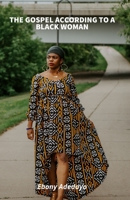 The Gospel According to a Black Woman B08KHGDSQQ Book Cover