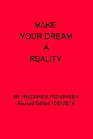 Make Your Dream a Reality 1367162203 Book Cover
