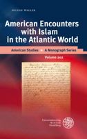 American Encounters with Islam in the Atlantic World 3825358852 Book Cover