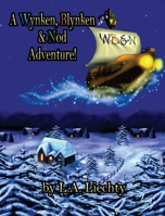 A Wynken, Blynken & Nod Adventure! 057873110X Book Cover