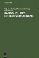 Handbuch Des Schiedsverfahrens: Praxis Der Deutschen Und Internationalen Schiedsgerichtsbarkeit 3110116499 Book Cover