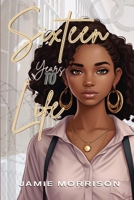 Sixteen Years to Life B0GVGS866X Book Cover
