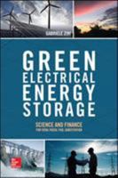 Green Electrical Energy Storage: Science and Finance for Total Fossil Fuel Substitution 1259642836 Book Cover