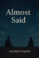Almost Said B0FCS5NYB3 Book Cover