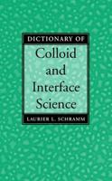 Dictionary of Colloid and Interface Science 0471394068 Book Cover
