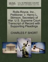 Rolls-Royce, Inc., Petitioner, v. Henry L. Stimson, Secretary of War. U.S. Supreme Court Transcript of Record with Supporting Pleadings 1270340662 Book Cover