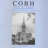 Cobh now & then: A photographic journey 1897685963 Book Cover