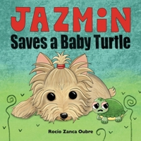 Jazmin Saves a Baby Turtle: Special Edition B0BBXZZXC2 Book Cover