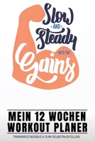 WORKOUT PLANER - 12 WOCHEN - TRAININGSTAGEBUCH ZUM SELBSTAUSFÜLLEN: A5 I B5 I 120 Seiten I Journal I Softcover I MUSKELAUFBAU FETTVERBRENNUNG FITNESSTAGEBUCH (German Edition) 1678960519 Book Cover