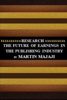 FUTURE OF EARNINGS IN THE PUBLISHING INDUSTRY B088N3TQM1 Book Cover