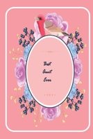 Best Aunt Ever: ( A beautiful notebook gift for aunt - Lined Notebook - best aunt ever gifts - gift for aunt birthday - flowers notebook - Floral Journal - Daily Diary for Writing - Flower Journals To 1660724465 Book Cover