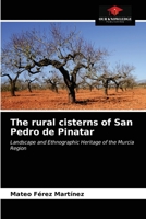 The rural cisterns of San Pedro de Pinatar 6203538965 Book Cover