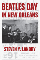Beatles Day in New Orleans 1455625094 Book Cover