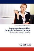Language Lesson Plan through Software Package: Sharing of Ideas, Feelings & Knowledge 3846538256 Book Cover