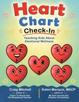 Heart Chart Check-In: Teaching Kids About Emotional Wellness B0HCDXF6NP Book Cover