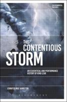 This Contentious Storm: An Ecocritical and Performance History of King Lear 1474289045 Book Cover