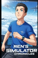 Ren’s Simulator Chronicles B0FR37ZWQQ Book Cover