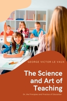 The Science and Art of Teaching 9390877784 Book Cover