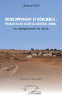 Développement et résilience : Parcours au cœur du Sénégal rural: Les enseignements du terrain (French Edition) 2336596288 Book Cover