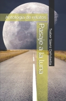 Pasaje a la luna: Antología de relatos largos B09MXDJLNS Book Cover