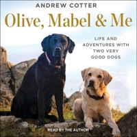 Olive, Mabel & Me: Life and Adventures with Two Very Good Dogs B09NF3Z11N Book Cover