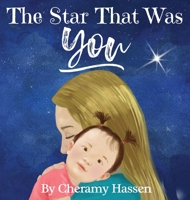 The Star That Was You: An Adoption Story 1951806484 Book Cover