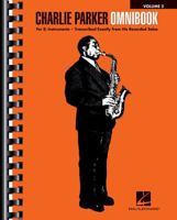 Charlie Parker Omnibook - Volume 2: For E-Flat Instruments 1540021963 Book Cover