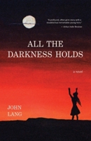 All the Darkness Holds 1662931115 Book Cover