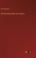 Die Runendenkmäler des Nordens 3368489666 Book Cover