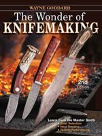 The Wonder of Knifemaking 0873417984 Book Cover