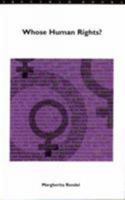Whose Human Rights? 1858560578 Book Cover