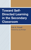 Toward Self-Directed Learning in the Secondary Classroom 1475873697 Book Cover