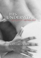 His Underwear: An Erotic Anthology 1560236248 Book Cover