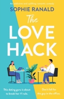 The Love Hack: An addictive and uplifting romantic comedy 1805086057 Book Cover