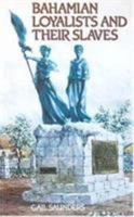 Bahamian Loyalists and Their Slaves 0333358317 Book Cover