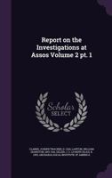 Report on the investigations at Assos Volume 2 pt. 1 124610220X Book Cover