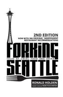 Forking Seattle: Tales of Local Food and Drink 173145452X Book Cover