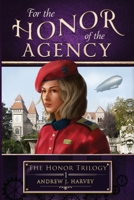 For the Honor of the Agency 1922984086 Book Cover
