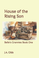 House of the Rising Son: Belle's Grannies Book One B0GWQDZN7Y Book Cover
