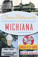 Classic Restaurants of Michiana 146715251X Book Cover
