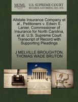 Allstate Insurance Company et al., Petitioners v. Edwin S. Lanier, Commissioner of Insurance for North Carolina, et al. U.S. Supreme Court Transcript of Record with Supporting Pleadings 1270509357 Book Cover