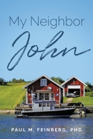 My Neighbor John B0GW1HKSM6 Book Cover