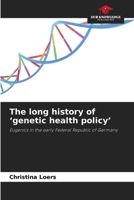 The long history of 'genetic health policy' 6630275594 Book Cover
