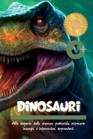 Dinosauri: Alla scoperta delle creature preistoriche attraverso immagini e informazioni sorprendenti 180434298X Book Cover