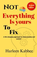 Not everything is yours to fix: A life changing approach to stress,anxiety and control B0GM5RJKJF Book Cover