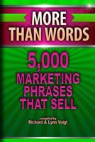 More Than Words: 5,000 Marketing Phrases That Sell 1470062046 Book Cover