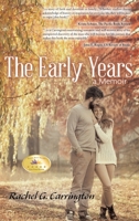 The Early Years: A Memoir: Matters of the Heart, Book 1 1952982731 Book Cover