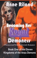 Becoming Her Royal Demoness B0CCQ8DF8L Book Cover