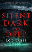 Silent, Dark, and Deep: A Novel 1959798340 Book Cover