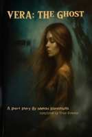 VERA: THE GHOST B0FNM793D9 Book Cover